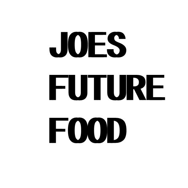 JOES FUTURE FOOD