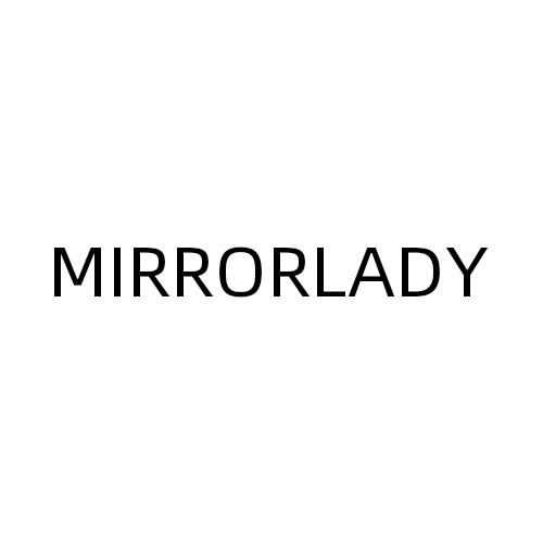 MIRRORLADY