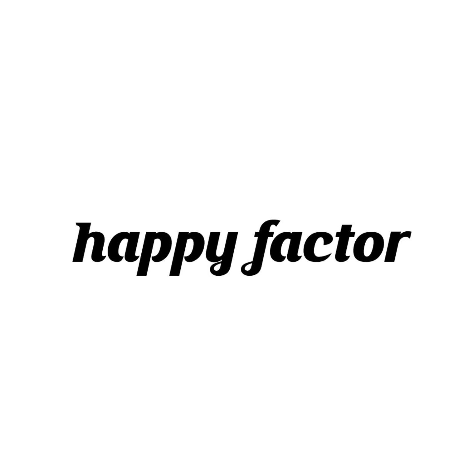 HAPPY FACTOR
