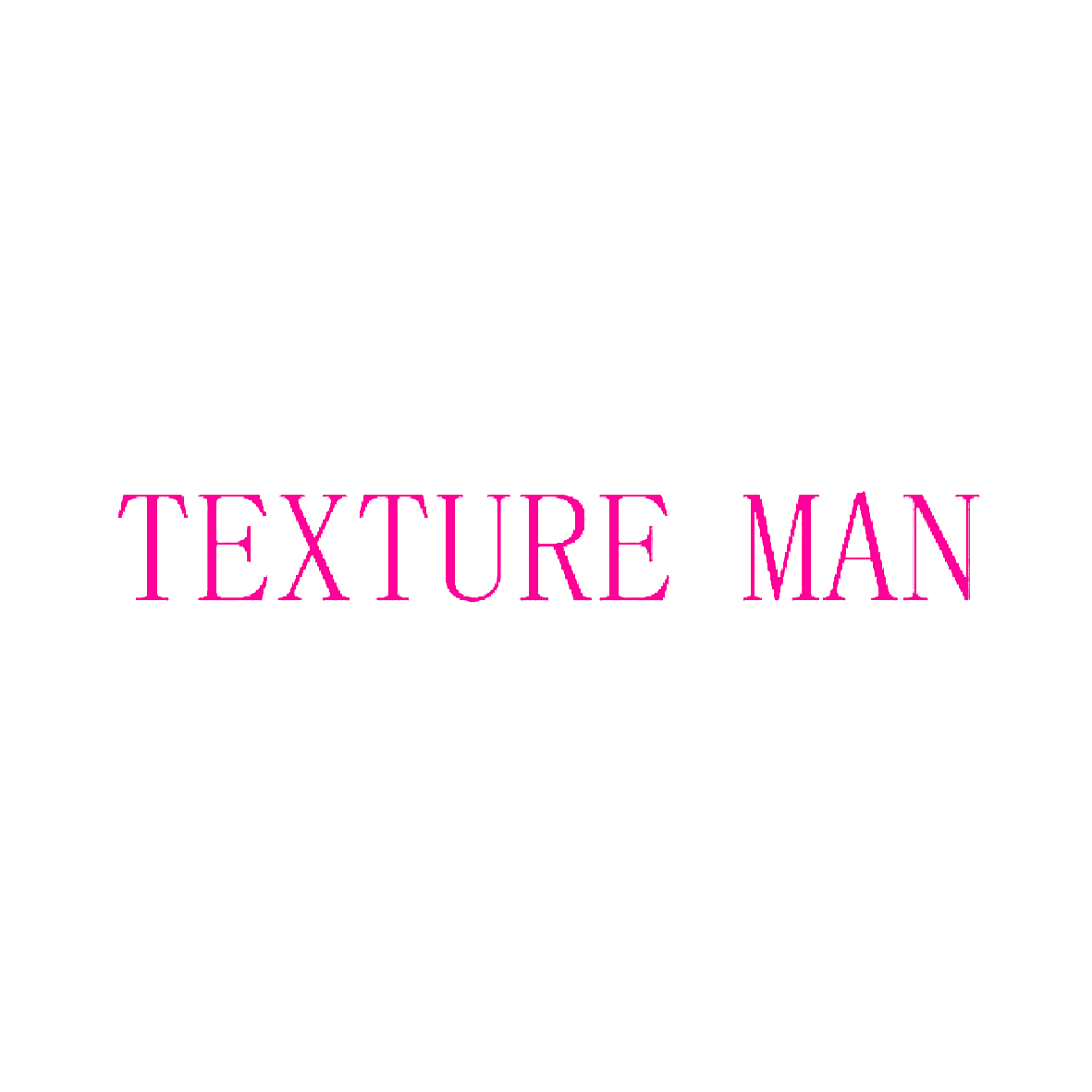 TEXTURE MAN